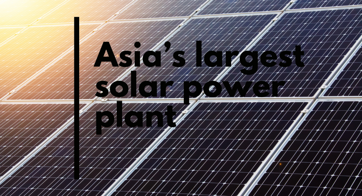 Asia’s largest solar power plant